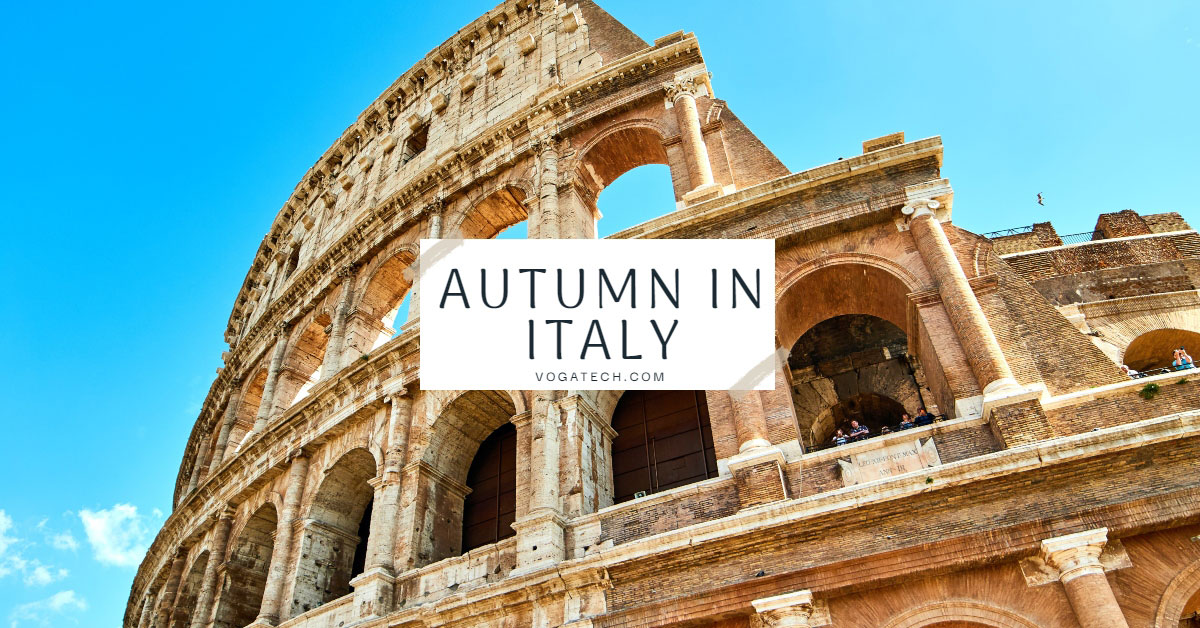Best Places to Visit in Italy this Autumn VogaTech